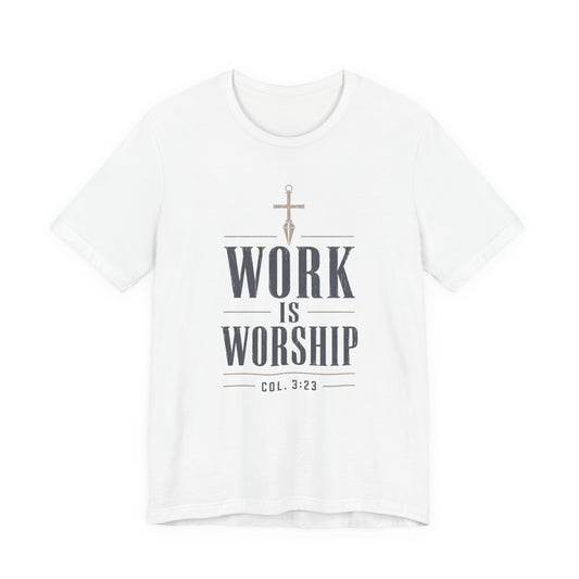 Work Is Worship Tee