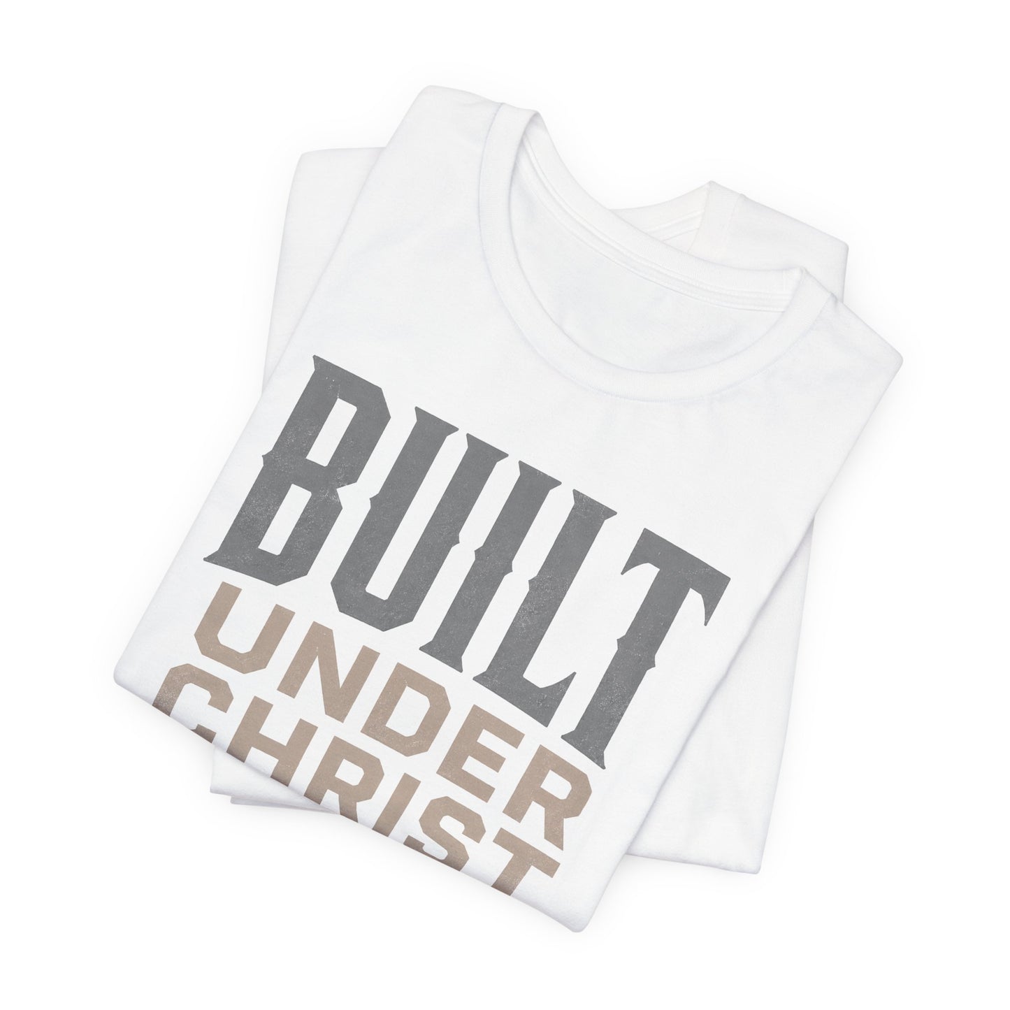 Built Under Christ Tee