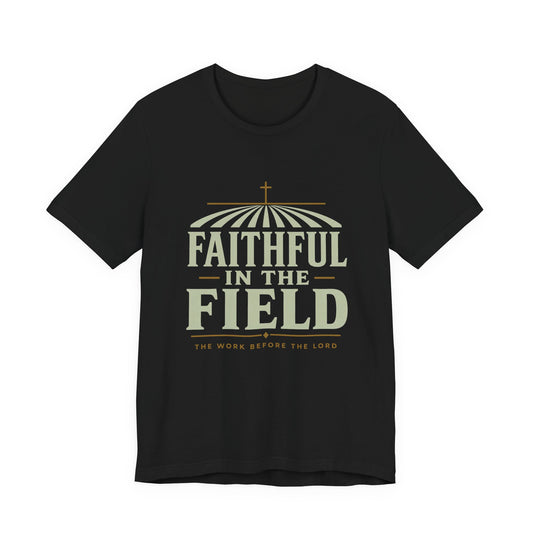 Faithful in the Field Tee