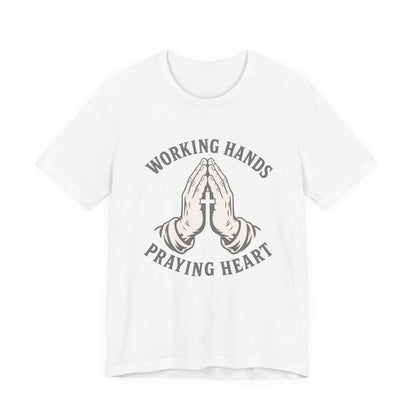 Working Hands Praying Heart Tee