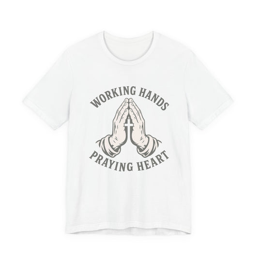 Working Hands Praying Heart Tee
