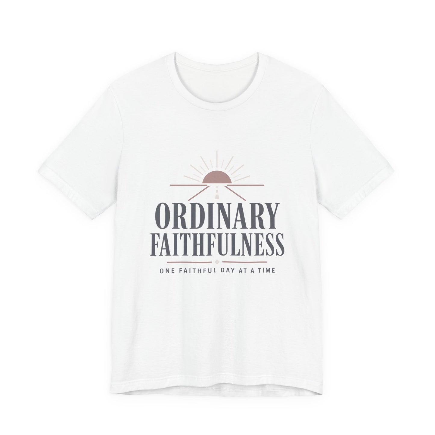 Ordinary Faithfulness Tee