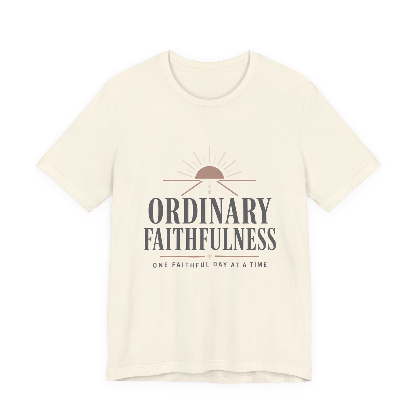 Ordinary Faithfulness Tee