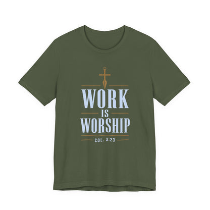 Work Is Worship Tee