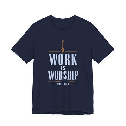 Work Is Worship Tee