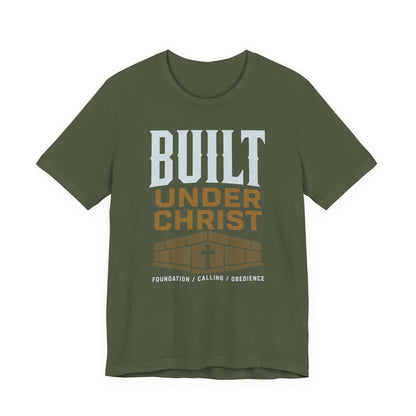 Built Under Christ Tee