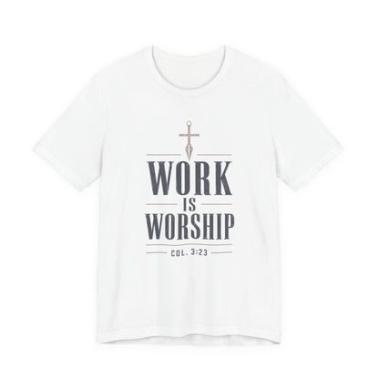Work Is Worship Tee